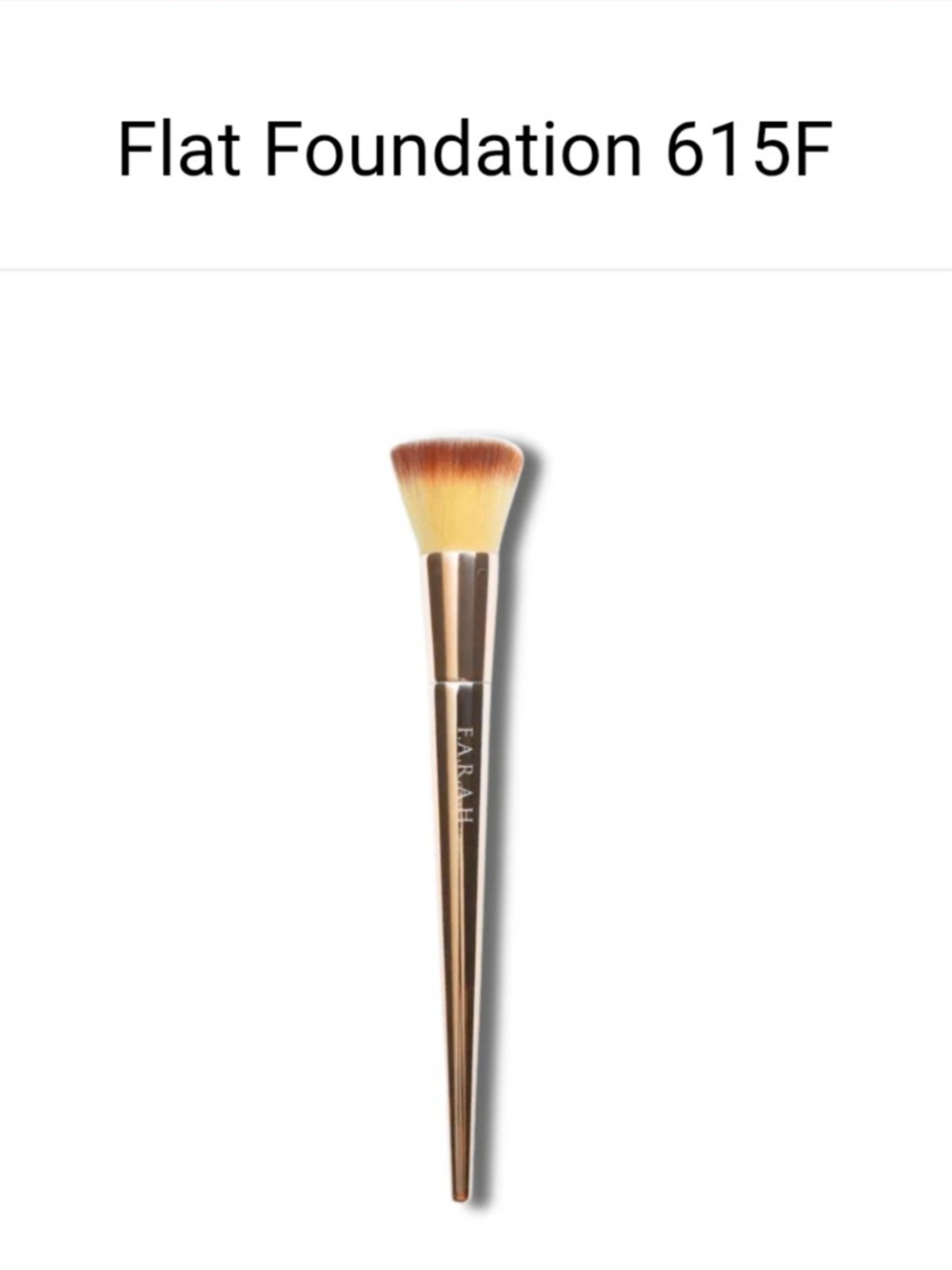 FARAH Flat Foundation Brush 615F
